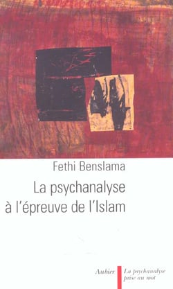 La psychanalyse a l'epreuve de l'islam