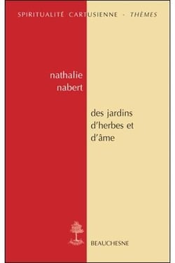 Des jardins d?herbes et d?âme