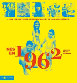 Le livre de ma jeunesse : nés en 1962