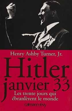 Hitler, janvier 33 : les trente jours qui ébranlerent le monde