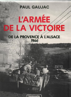 L'armée de la victoire : Volume 3, De la Provence à l'Alsace : 1944