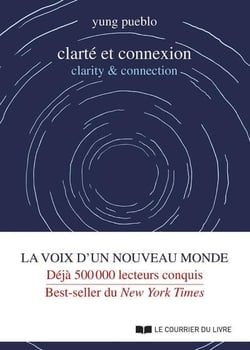 Clarté et connexion : clarity & connection