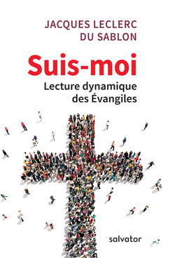 Suis-moi - lecture dynamique des Evangiles