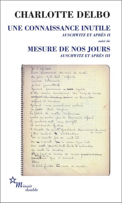 Une connaissance inutile. Mesure de nos jours - Auschwitz et après II, III