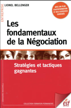 Les fondamentaux de la négociation - stratégies et tactiques gagnantes