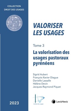 Valoriser les usages Tome 3 : la valorisation des usages pastoraux pyrénéens