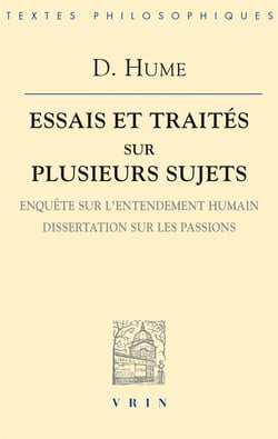Essais et traités sur plusieurs sujets III : Enquête sur l'entendement humain- Dissertation sur les passions