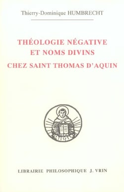 Théologie négative et nom divins chez saint Thomas d'Aquin