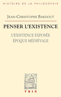 Penser l'existence Tome 1 - l'existence exposée : époque médiévale