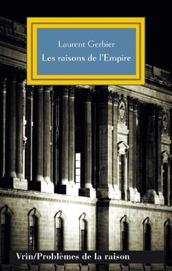 Les raisons de l'Empire - l'humanisme impérial dans la pensée politique
