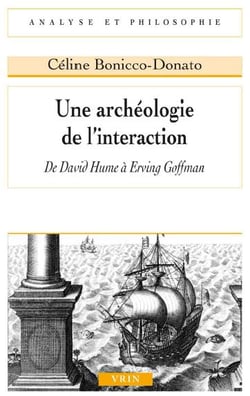 Une archéologie de l'interaction - de David Hume à Erving Goffman