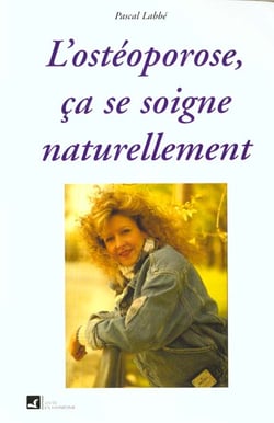 Osteoporose ca se soigne naturellement