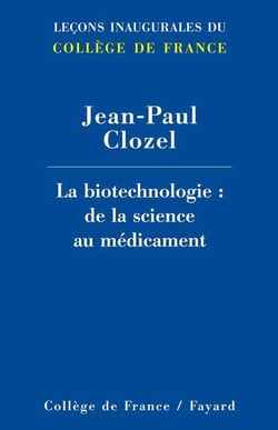 LA BIOTECHNOLOGIE : DE LA SCIENCE AU MEDICAMENT