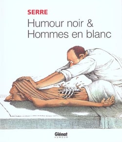 Serre t.17 - humour noir et hommes en blanc