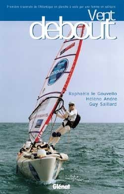 Vent debout : Première traversée de l'Atlantique en planche à voile par une femme en solitaire