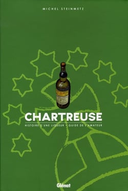 Chartreuse - histoire d'une liqueur