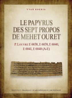 Le papyrus des sept propos de Mehet Ouret : P. Louvre E 6838, E 6839, E 6840, E 6841, E 6848 (A-E)