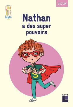 Quartier libre : Nathan a des super pouvoirs - CE/CM (édition 2020)
