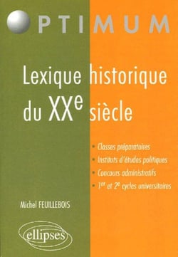 Lexique historique du xxe siecle classes preparatoires instituts d'etudes politiques concours