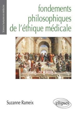 Fondements philosophiques de l'ethique medicale (prix maurice rapin)