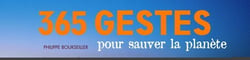 365 gestes pour sauver la planète