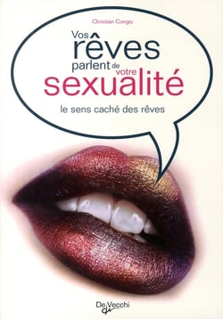 Vos rêves parlent de votre sexualité - le sens caché des rêves