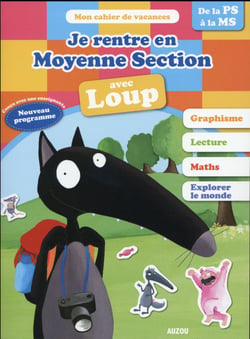 Je rentre en moyenne section avec loup - mon cahier de vacances