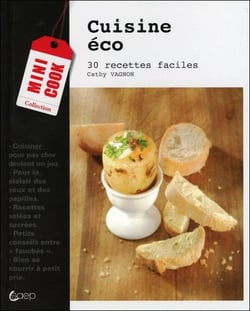 Cuisine éco - 30 recettes faciles