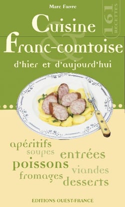 Cuisine franc-comtoise d'hier et d'aujourd'hui