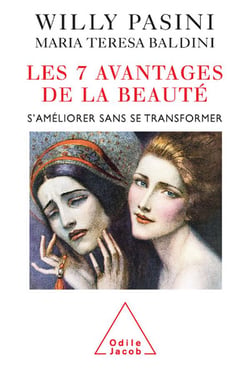 Les 7 avantages de la beauté - s'améliorer sans se transformer