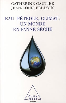 Eau, pétrole, climat : un monde en panne sèche