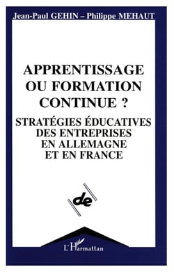 Apprentissage ou formation continue ? stratégies éducatives des entreprises en Allemagne et en France