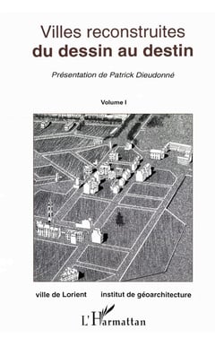 Villes reconstruites du dessin au destin - vol01 - tome 1