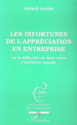 Les infortunes de l'appreciation en entreprise ou la difficulte de faire vivre l'entretien annuel