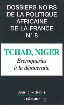 Tchad, Niger, escroqueries à la démocratie - vol08