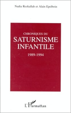 Chroniques du saturnisme infantile, 1989-1994