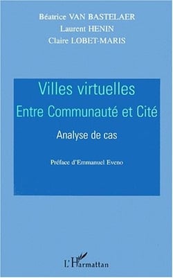 Villes virtuelles - entre communauté et cité - analyse de cas