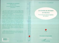 LES FONDS DE PENSION EN FRANCE : Vers un nouveau mode de régulation des retraites ?
