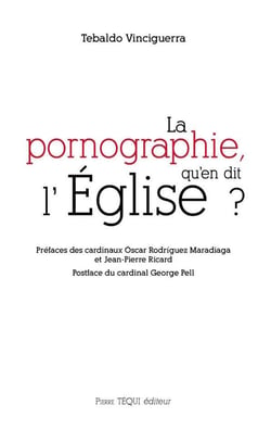 La pornographie, qu'en dit l'Eglise ?