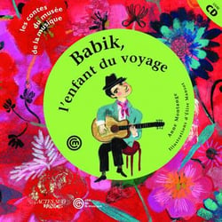 Babik, l'enfant du voyage : Un conte pour découvrir la guitare manouche