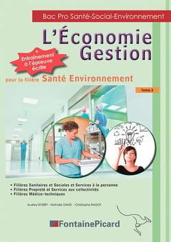 L'économie gestion Tome 2 - 2de, 1re, terminale bac pro santé-social-environnement - livre élève