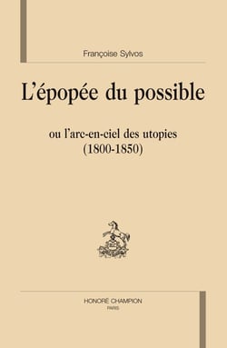 L'épopée du possible - ou l'arc-en-ciel des utopies (1800-1850)