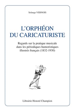 L'orpheon du caricaturiste (1832-1930)