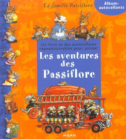 La famille Passiflore : en route pour une aventure : Album-Autocollants