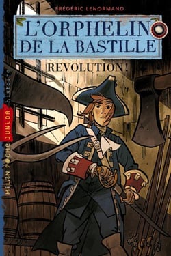 L'orphelin de la Bastille t.2 - révolution !