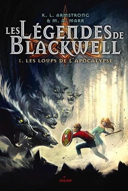 Les légendes de Blackwell t.1 - les loups de l'apocalypse