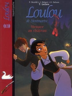 Loulou de Montmartre t.13 - menace au château