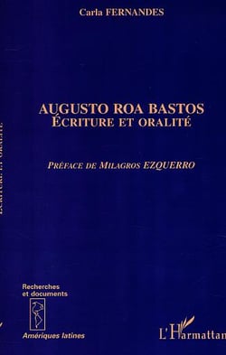 AUGUSTO ROA BASTOS : Écriture et oralité