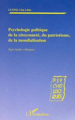 PSYCHOLOGIE POLITIQUE DE LA CITOYENNETÉ, DU PATRIOTISME,DE LA MONDIALISATION : Sept études critiques