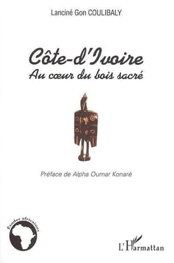 Cote d'ivoire au coeur du bois sacre
